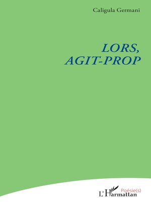 cover image of Lors, Agit-Prop
